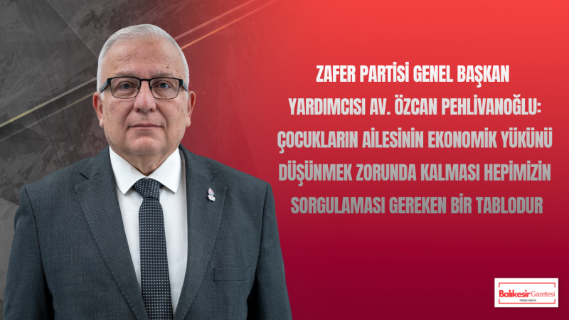 Özcan Pehlivanoğlu: Çocukların Haklarını Korumak, Geleceğimizi Korumaktır