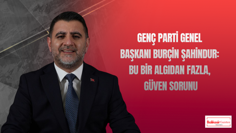 Başkan Şahindur:“Halk Yanıyor Ama Aynı Tercihi Yapıyor, Asıl Sorun Güven Krizi''