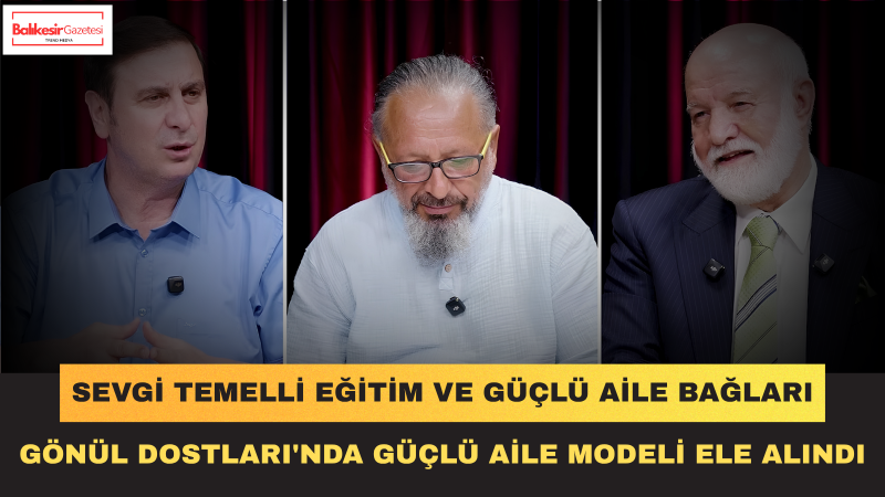 Gönül Dostları Programı’nda Gençlerin Manevî Arayışları, Mutlu Aile ve Mutlu Bir Hayatın Sırları Konuşuldu