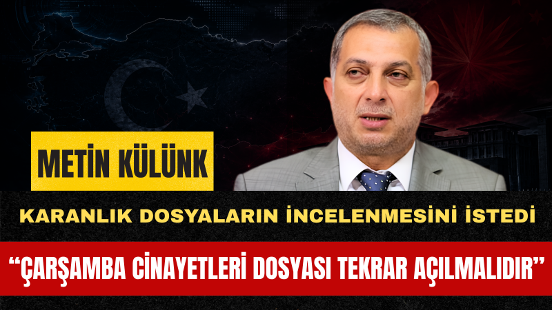 Metin Külünk: Devlet Paralel Yapılardan Tam Anlamıyla Arındırılmalıdır