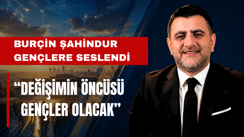 Burçin Şahindur: Türkiye'nin Yeni Bir Toplumsal Uzlaşıya İhtiyacı Var