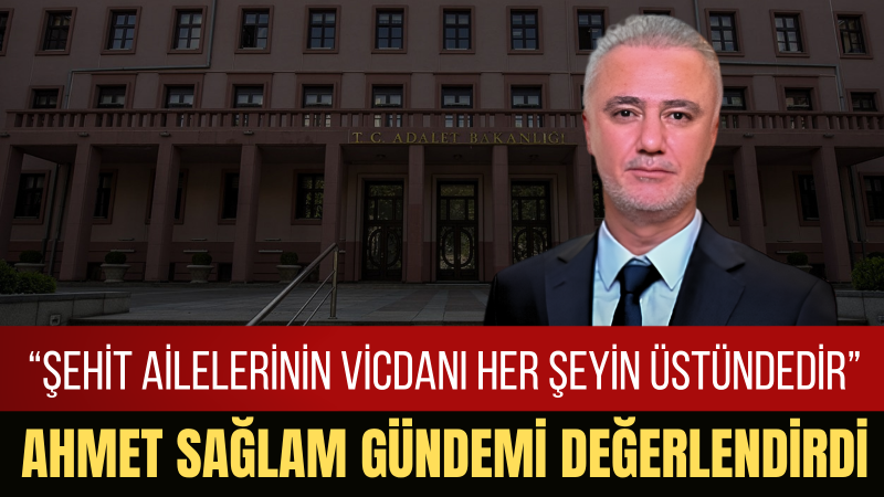 Ahmet Sağlam: Terör Örgütü Mensuplarına Düzenleme Açıklaması Milletin Hassasiyetini Yok Sayamaz