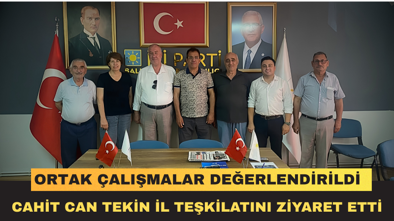 Karesi İlçe Başkanı Cahit Can Tekin İYİ Parti Balıkesir İl Başkanlığı'nı Ziyaret Etti