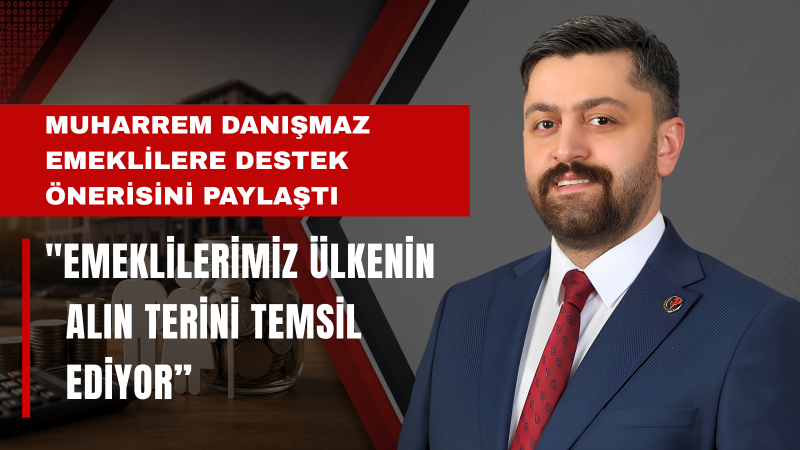 BBP MKYK Üyesi Muharrem Danışmaz'dan Destici'nin Çağrısına Destek: 