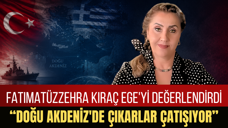 Analist ve Yazar Kıraç: Ege'de Gerilim Var, Ancak Büyük Resim Daha Farklı