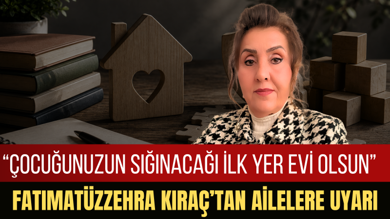 Kıraç: Her Aile “Benim Çocuğum Yapmaz” Demekten Vazgeçmeli