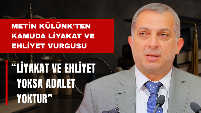 Metin Külünk: Torpil Gençlerin Adalet Duygusunu Yaralıyor