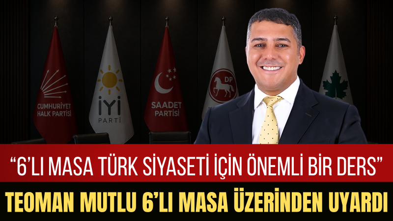 Teoman Mutlu: İttifak Ego İle Değil Fedakârlıkla Kurulur