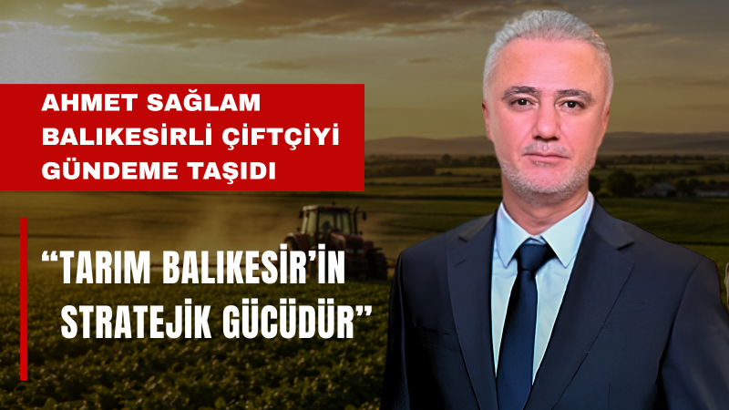 Başkan Sağlam: Çiftçimiz Destek Bekliyor