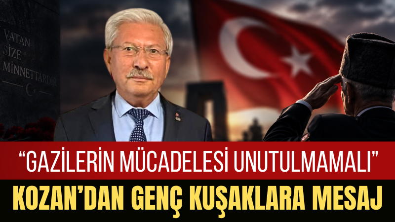 Tarkan Kozan: “Gazilerimizin Fedakârlığı, Gelecek Nesillere Aktarılması Gereken Bir Emanettir”